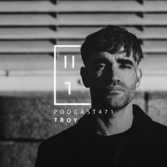 Troy — HATE Podcast 471