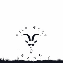 W.G.G.S (Wild Goat Gang S#!T)