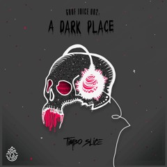 Goof Juice 002: TiMBO SLiCE - A Dark Place
