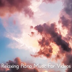 Free Relaxing Piano Background Music for YouTube (Free Download) | Music for Videos, Vlog, YouTube
