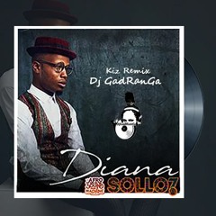 Diana -Remix Dj GadRanGa  (Sollo7)- Kizomba 2K22