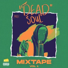 DEAD SOUL VOL 1 ( MIX & MASTER / MIXY )