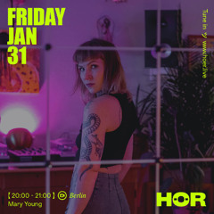 Mary Young | HÖR - January 31 / 2025