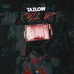 Tazlow - Pull Up  [UNSR-287]