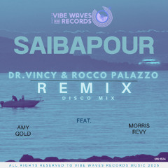 Dr. Vincy & Rocco  Palazzo- Saibapour Remix - feat. Morris Revy & Amy Gold