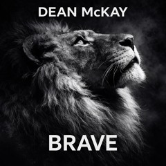 Dean McKay - Brave