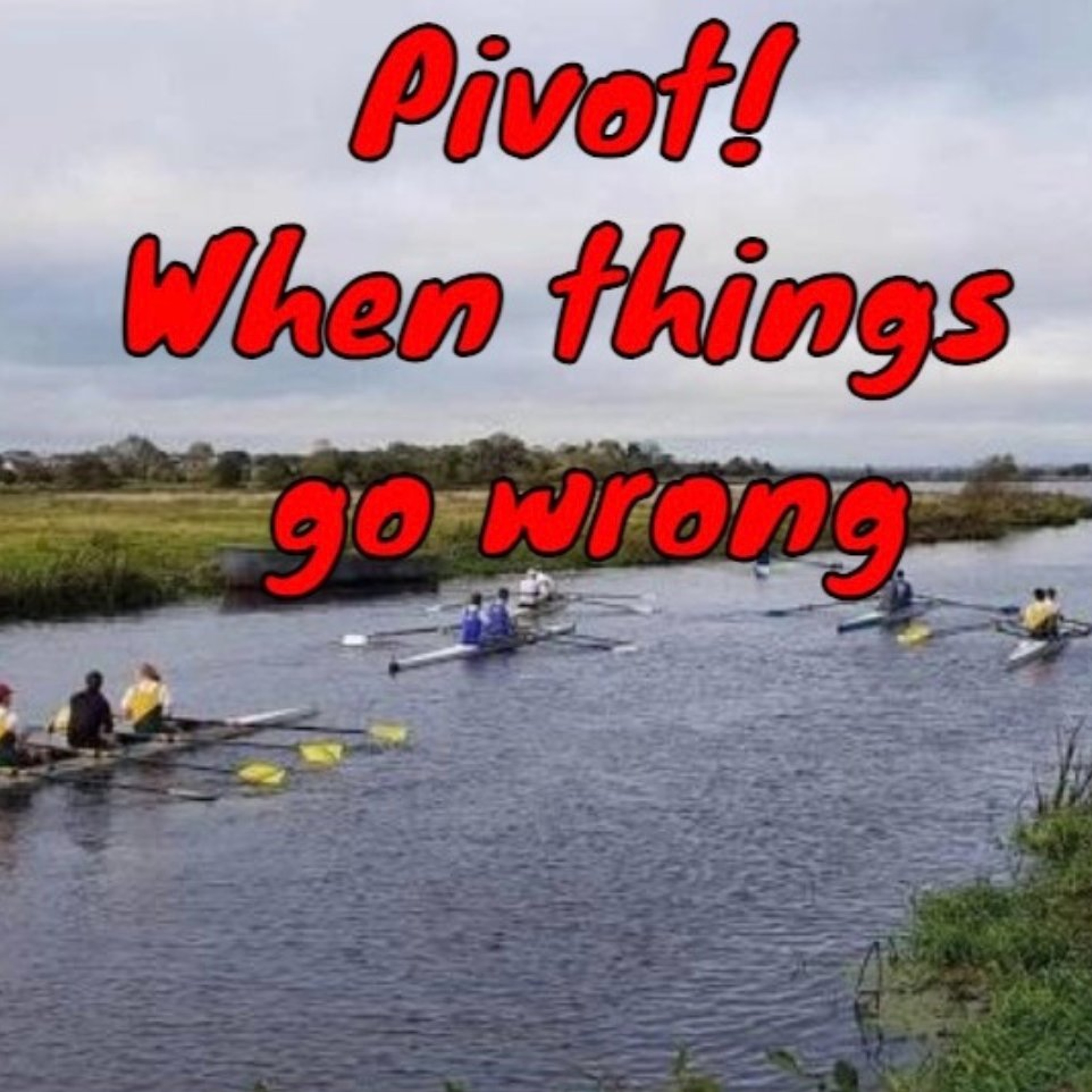 Pivot! When things go wrong episode artwork