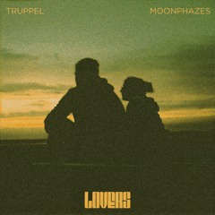 Truppel, Moonphazes - Lovers
