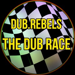 Dub.Rebels - The Dub Race [Free Download.wav]