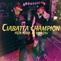 Ciabatta champions- Fgtb Mars x Reeko5x