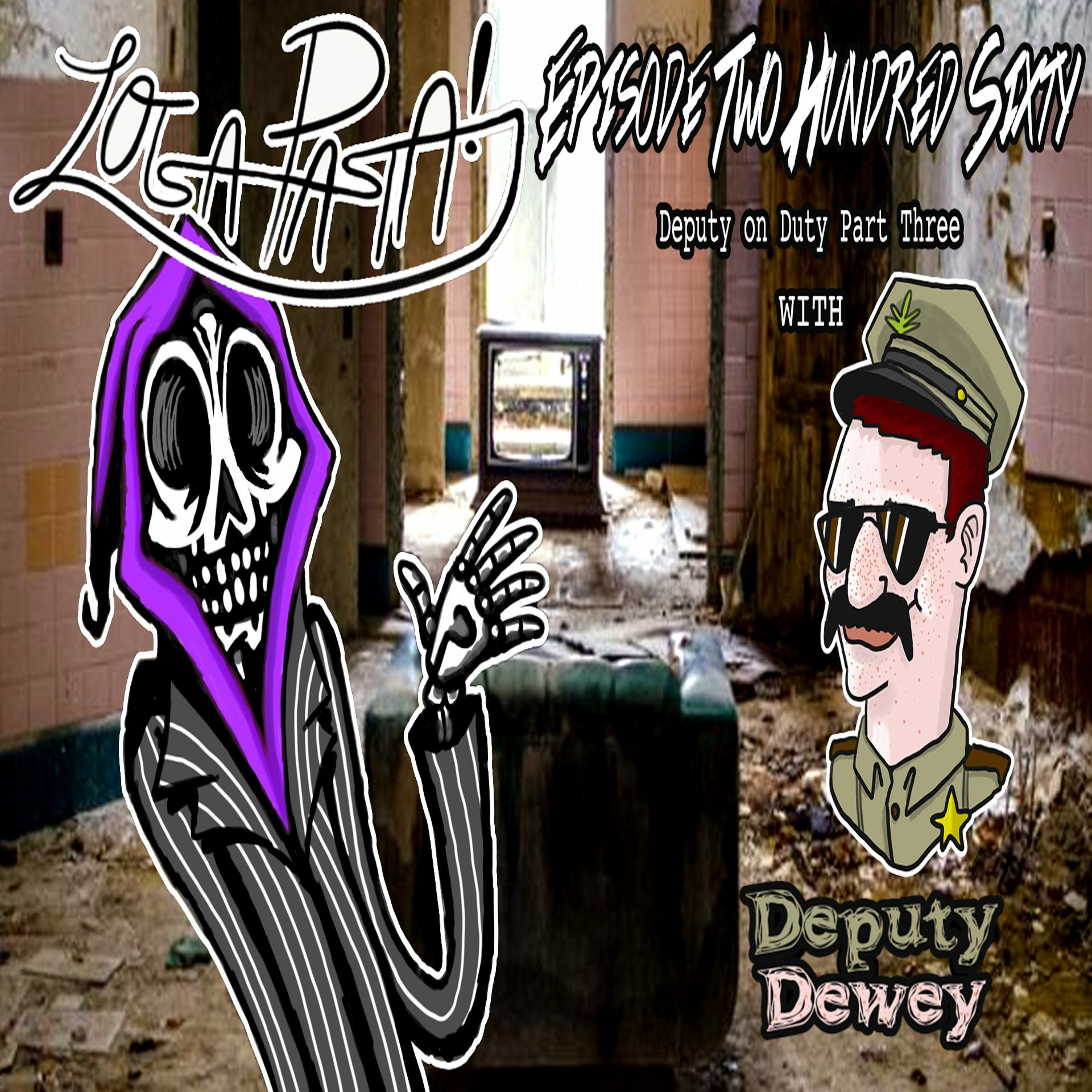 Episode Two Hundred Sixty: Deputy on Duty Part Three episode artwork