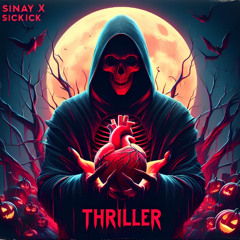 Sickick x Sinay Thriller remix (REIMAGINED)