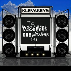 #BMS21 - KlevaKeys - Basement Mix Sessions #21