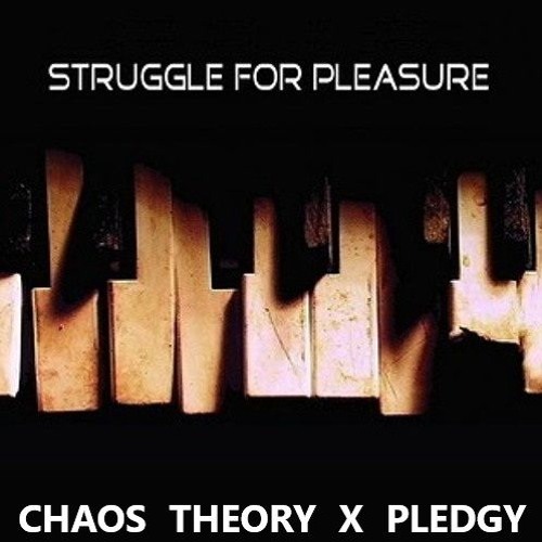 Chaos Theory & Pledgy - Struggle For Pleasure (Preview)
