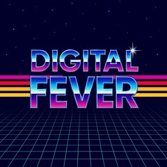 Digital Fever