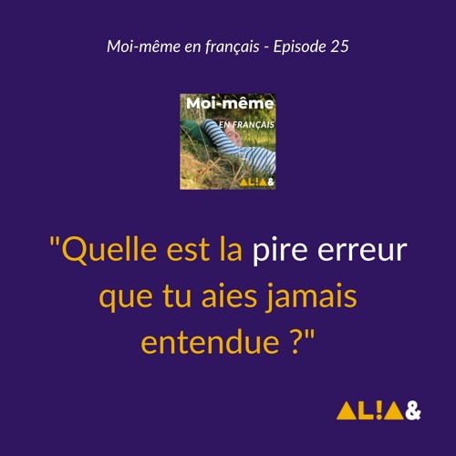 Stream episode Quelle est la pire erreur que tu aies jamais entendue ? by Moimême en français