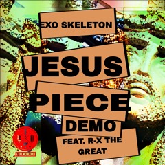JESUS PIECE (DEMO) (FEAT. R-X THE GREAT)