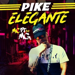 MC PT DO MG - PIQUE ELEGANTE ( DJ PH MPC )