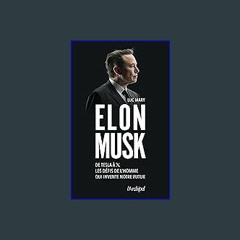 ebook read pdf ✨ Elon Musk. De Tesla à X, les défis de l'homme qui invente notre futur (French Edi