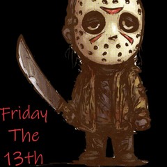 FRIDAY THE 13TH -DREAL (Mastered) X J - OK