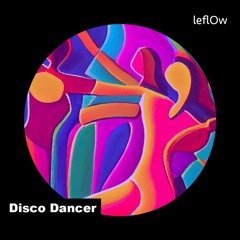 leflOw - Disco dancer