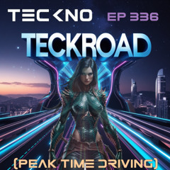 Teckno Peak Time Driving Ep 336 (21 03 2025)
