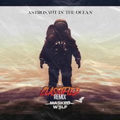 Masked Wolf - Astronaut [CLASSIFIED Bootleg]