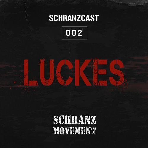 SCHRANZCAST 002 - Luckes - Schranz Movement