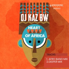 Heart Of Africa - Deeper Mix