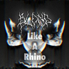 Like A Rhino