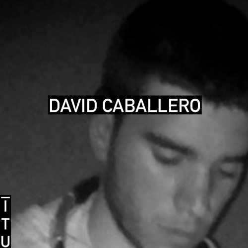 David Caballero (ITU tracks only) podcast