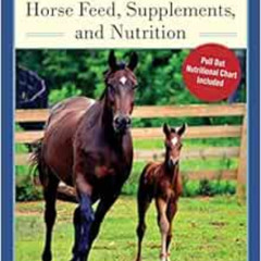 ACCESS EBOOK 📙 The Ultimate Guide to Horse Feed, Supplements, and Nutrition by Lisa