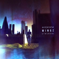 OVR056: Wingz - Ethereal EP