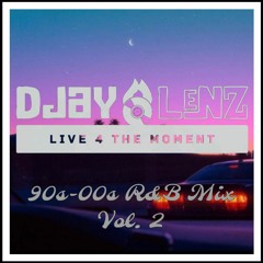 90s-00s R&B Mix Vol. 2 (DJay-Lenz)