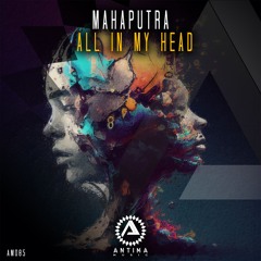 Mahaputra - All In My Head (Teaser)