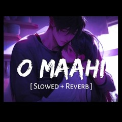 slowed reverb Lofi -O Maahi Song Download - Dunki Drop 5 SRM 🎧 . MP 3