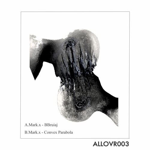 B.Mark.x - Convex Parabola [ALLOVR003] (128kbps)