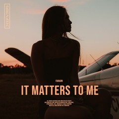 Faraon - It Matters To Me