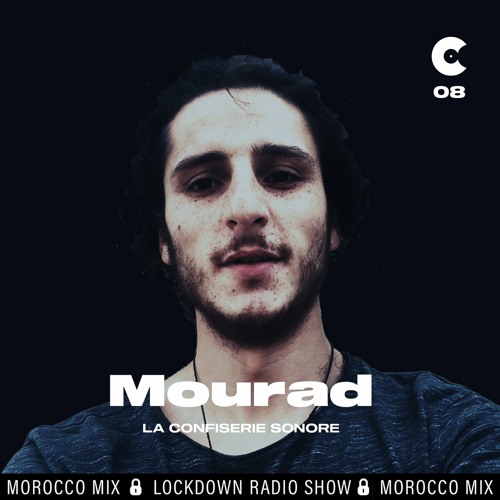 Mourad @LaConfiserieSonore - Lockdown #09
