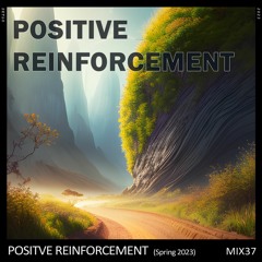 Positive Reinforcement (Spring Mix 2023)