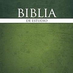 READ KINDLE 💛 Santa Biblia de Estudio Reina Valera Revisada RVR (Spanish Edition) by