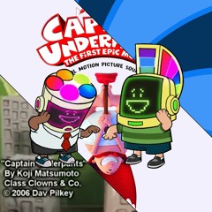 Quadruple Underpants (aka I combined all four Captain Underpants theme songs because I could