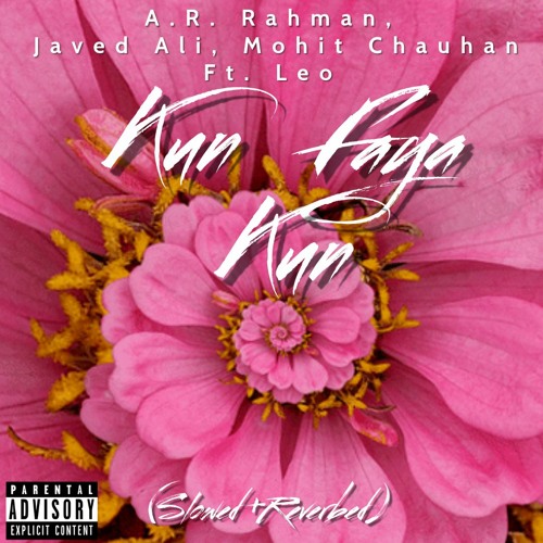 Kun Faya Kun - A.R. Rahman, Javed Ali, Mohit Chauhan (slowed + Reverbed) Leo