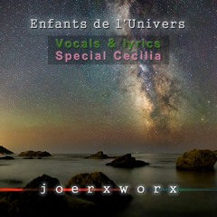Enfants de l'Univers // Vocals & lyrics by Special Cecilia