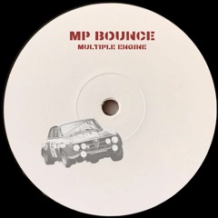 PREMIERE: Multiple Engine - MP Bounce [The Bounce]