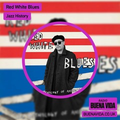 Red White Blues - Radio Buena Vida 11.01.24