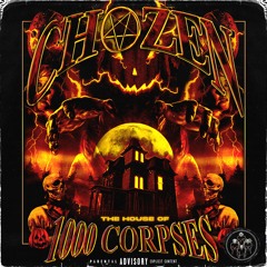 CHOZEN - THE HOUSE OF 1000 CORPSES (PROD BRAINMATTER)