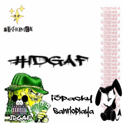i3packy + sanrioplaya - #IDGAF (holix x eelijahh)
