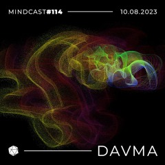 MINDCAST 114 by DAVMA