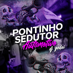 Pontinho Sedutor: Automotivo (feat. MC Jajau, Mc Danny & Mc Gw)